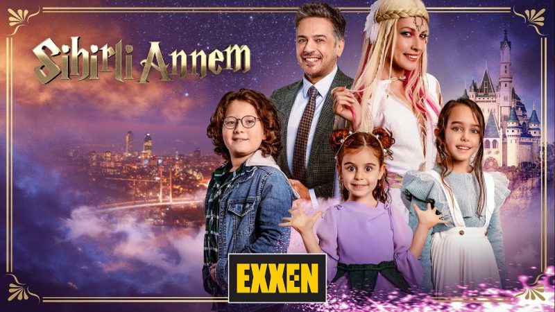 en-iyi-exxen-dizileri-sihirli-annem