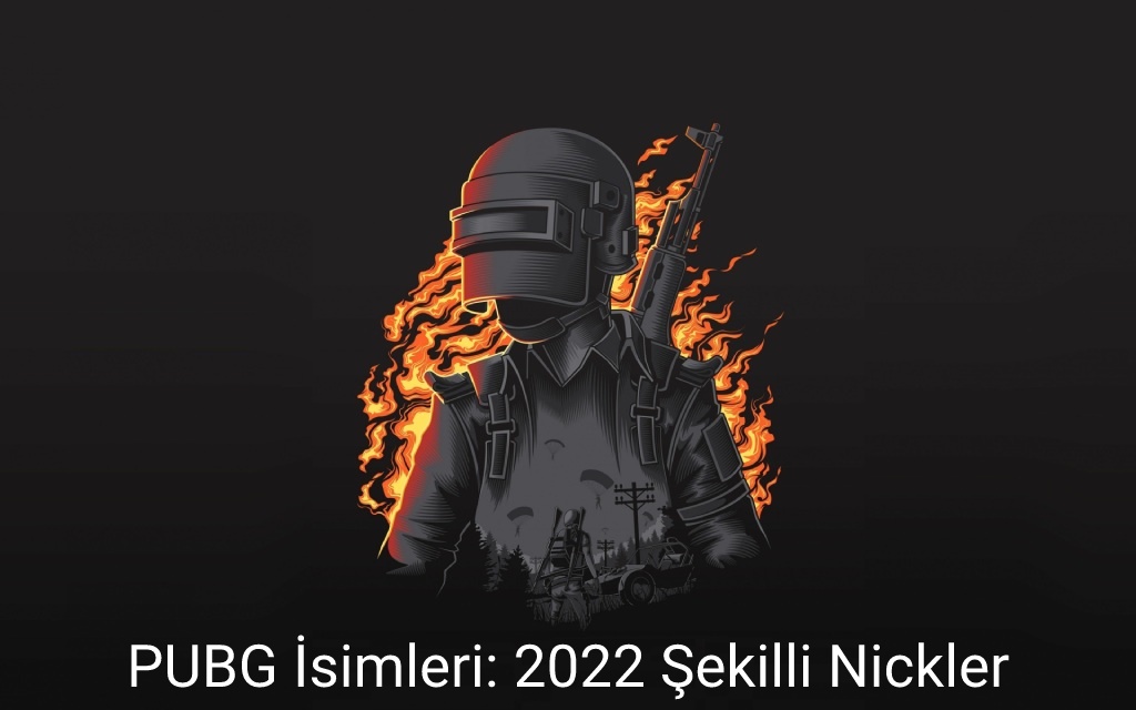 PUBG İsimleri: 2022 Şekilli Nickler