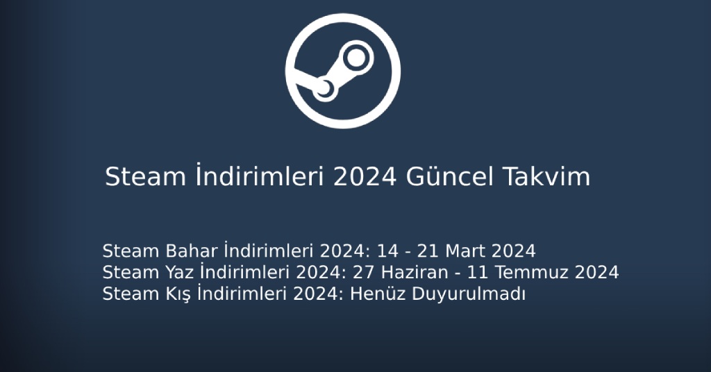 2024 Steam İndirimleri – Steam İndirimleri 2024 Güncel Takvimi